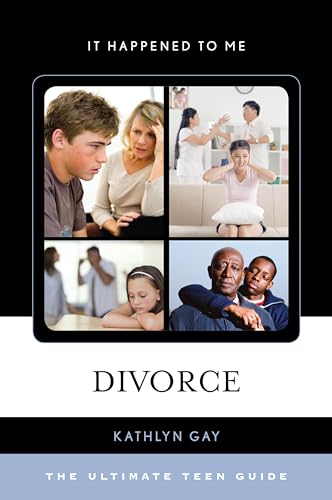 9780810895133: Divorce: The Ultimate Teen Guide (Volume 41) (It Happened to Me, 41)
