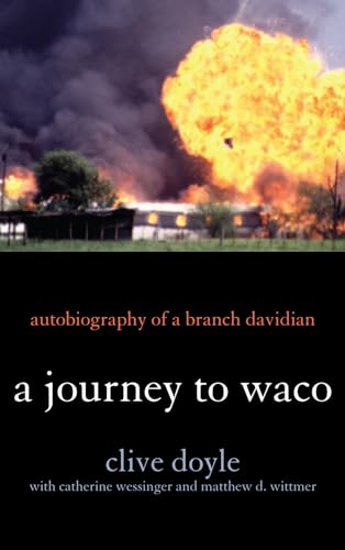 A Journey To Waco : Autobiography Of A Branch Davidian