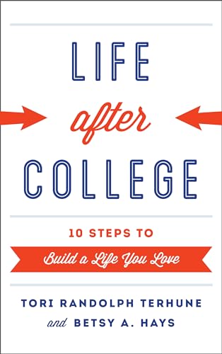 Beispielbild fr Life after College: Ten Steps to Build a Life You Love zum Verkauf von Michael Lyons