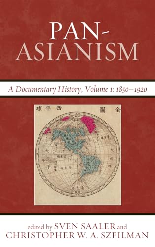 Stock image for Pan-Asianism: A Documentary History, 18501920 (Volume 1) (Asia/Pacific/Perspectives, Volume 1) for sale by Michael Lyons