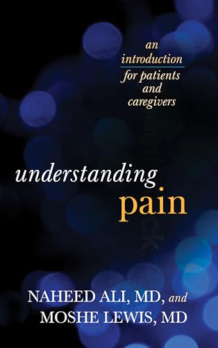 Imagen de archivo de Understanding Pain: An Introduction for Patients and Caregivers a la venta por Michael Lyons