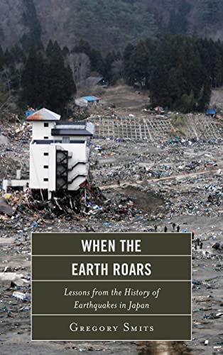 Beispielbild fr When the Earth Roars: Lessons from the History of Earthquakes in Japan (Asia/Pacific/Perspectives) zum Verkauf von HPB-Red