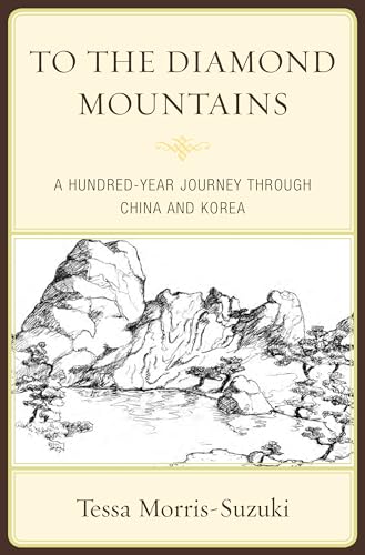 9780810896215: To the Diamond Mountains: A Hundred-Year Journey through China and Korea (Asia/Pacific/Perspectives)