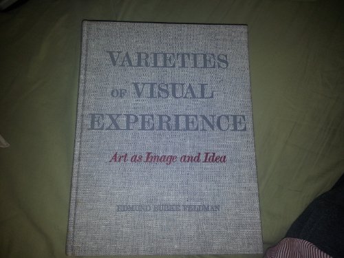 Beispielbild fr Varieties of visual experience;: Art as image and idea zum Verkauf von Books of the Smoky Mountains