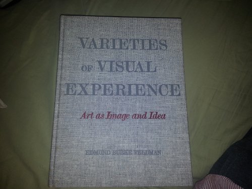 Stock image for Varieties of Visual Experience : Art as Image and Idea for sale by Better World Books