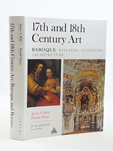 17th and 18th Century Art; Baroque Painting, Sculpture, Architecture (9780810900325) by Held, Julius S.; Posner, Donald