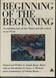 9780810900363: Beginning of the beginning;: An unfolding story of how nature and life evolved on our planet,