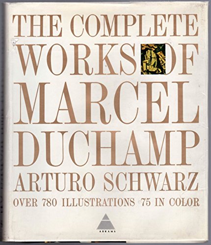 9780810900844: The Complete Works of MARCEL DUCHAMP - Second Revised Edition [Catalogue Raisonn, Catalogue Raisonne, Catalog Raisonnee, Complete Works]