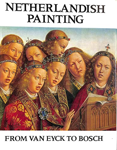 9780810900967: Netherlandish Painting from Van Eyck to Bosch