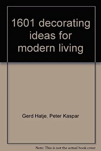 9780810901292: 1601 decorating ideas for modern living;: A practical guide to home furnishing and interior design,