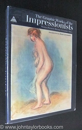 9780810901544: The Graphic Works of the Impressionists. Manet, Pissarro, Renoir, Czanne, Sisley