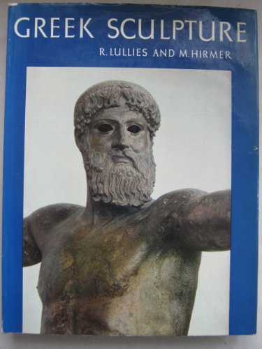 Beispielbild fr GREEK SCULPTURE Text and Notes by Reinhard Lullies. Photographs by Max Hirmer zum Verkauf von Ancient World Books