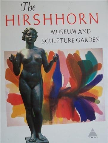 Imagen de archivo de The Hirshhorn Museum Sculpture Garden, Smithsonian Institution a la venta por Books of the Smoky Mountains