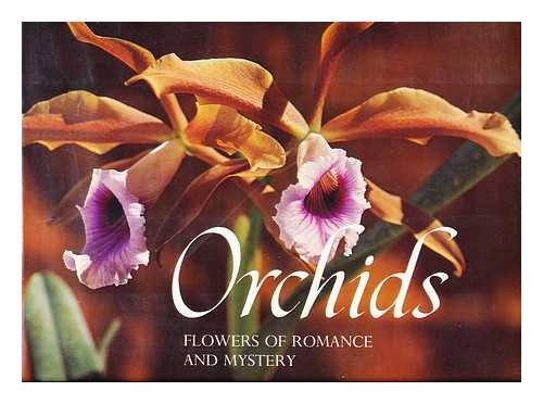 Beispielbild fr Orchids, flowers of romance and mystery zum Verkauf von Books of the Smoky Mountains