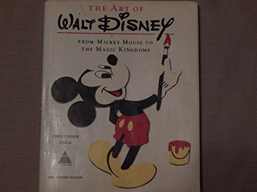 9780810903210: The Art of Walt Disney (From Mickey Mouse To The Magic Kingdoms)