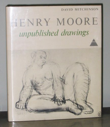 Imagen de archivo de Henry Moore: unpublished drawings a la venta por Cronus Books