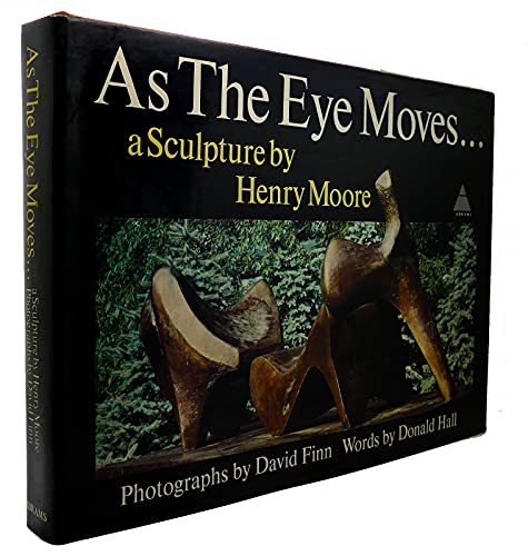 Stock image for As The Eye Moves. A Sculpture by Henry Moore for sale by Plain Tales Books