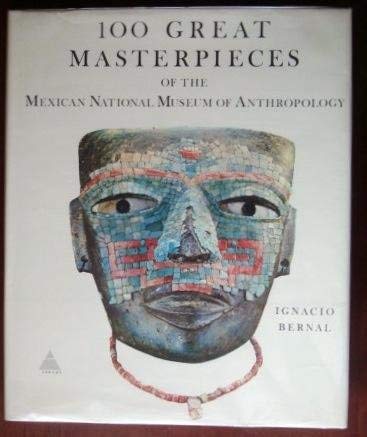 Beispielbild fr 100 Great Masterpieces of the Mexican National Museum of Anthropology zum Verkauf von Better World Books