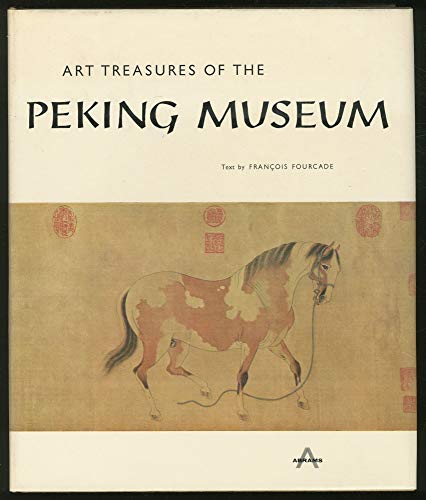 Stock image for ART TREASURES OF THE PEKING MUSEUM for sale by Better World Books