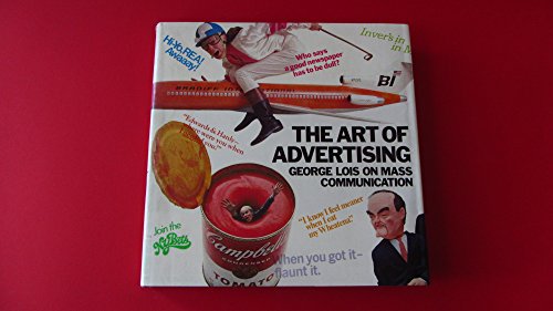 9780810903739: The Art of Advertising: George Lois on Mass Communication