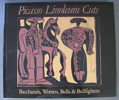 Beispielbild fr Picasso Linoleum Cuts: Bacchanals, Women, Bulls, and Bullfighters zum Verkauf von Book Deals
