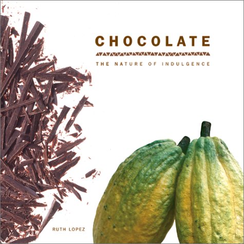 Stock image for Chocolate: The Nature of Indulgence for sale by Hippo Books