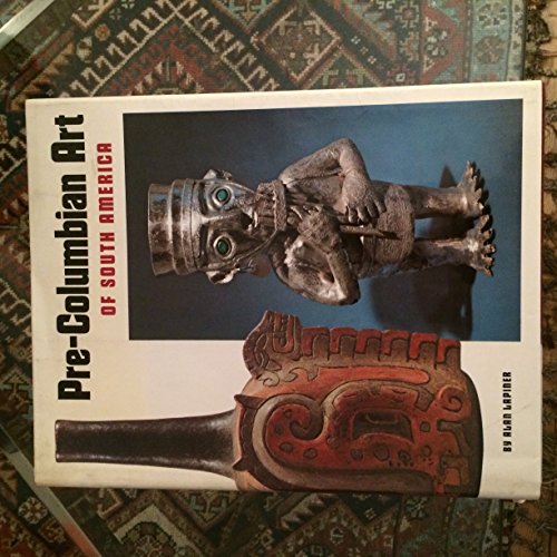 Stock image for Pre-Columbian Art of South America for sale by Better World Books