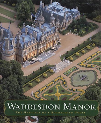Waddesdon Manor: The Heritage of a Rothschild House (9780810905078) by Hall, Michael; Taylor, John Bigelow; Waddesdon Manor