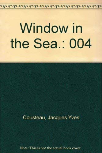 Imagen de archivo de The Ocean World of Jacques Cousteau: Volume 4 - Window in the Sea a la venta por Top Notch Books