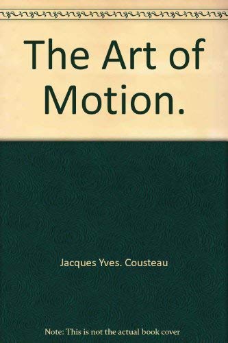 Beispielbild fr The Art of Motion zum Verkauf von Better World Books