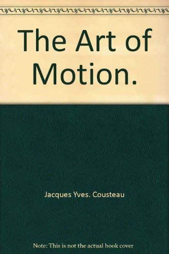 Imagen de archivo de The Art of Motion a la venta por Better World Books: West