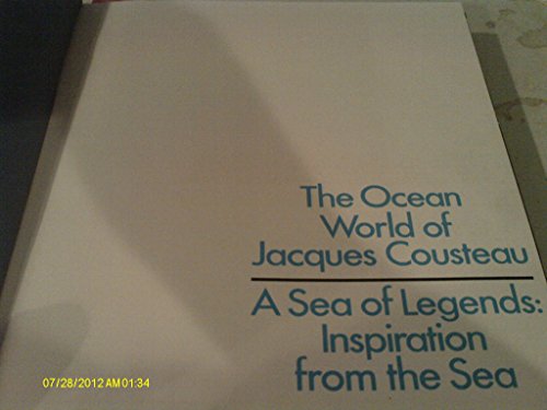 Beispielbild fr The Ocean World of Jacques Cousteau: Volume 13 - A Sea of Legends zum Verkauf von Top Notch Books