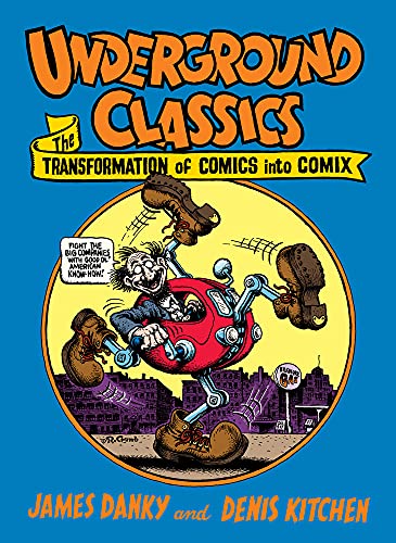 9780810905986: Underground Classics: The Transformation of Comics into Comix