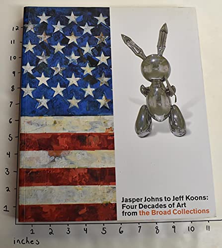 9780810906129: Jasper Johns to Jeff Koons: Four Deca: Four Decades of Art from the Broad Collections