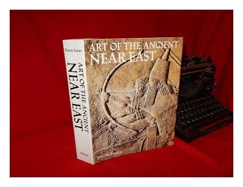 Stock image for The Art of the Ancient Near East for sale by Books From California