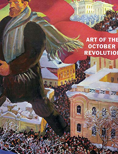 Stock image for Art of the October Revolution for sale by Better World Books