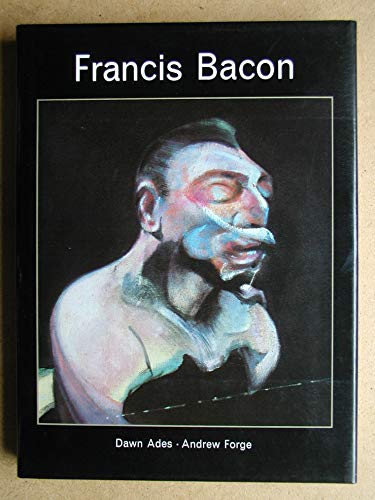 Francis Bacon (9780810907140) by Ades, Dawn; Forge, Dawn; Bacon, Francis; Forge, Andrew
