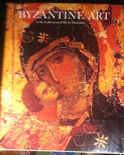 9780810907263: Byzantine Art in the Collections of Soviet Museums.