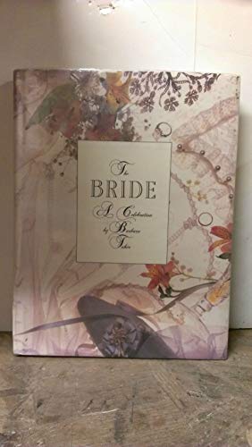 The bride: A celebration