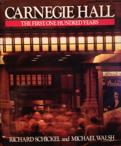 Beispielbild fr Carnegie Hall: The First One Hundred Years zum Verkauf von Books of the Smoky Mountains