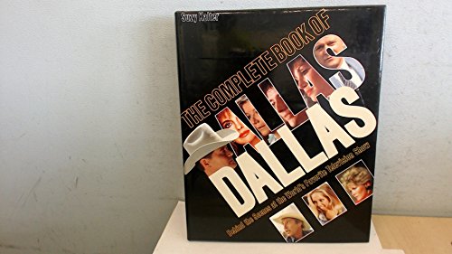Beispielbild fr The Complete Book of Dallas: Behind the Scenes at the World's Favorite Television Program zum Verkauf von Wonder Book