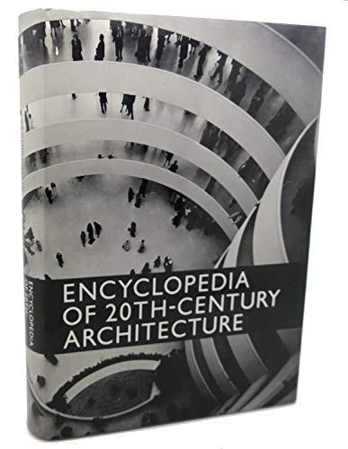 Imagen de archivo de Encyclopedia of 20th-Century Architecture a la venta por Bruce Davidson Books