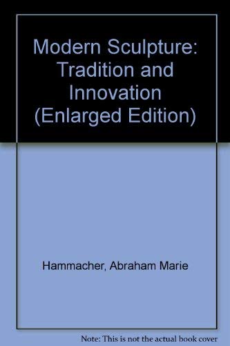 Beispielbild fr Modern Sculpture: Tradition and Innovation (Enlarged Edition) zum Verkauf von HPB-Red