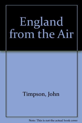 England from the Air (9780810908949) by Timpson, John; Walker, Annabel