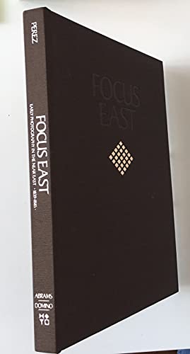 Beispielbild fr FOCUS EAST Early Photography in the Near East (1839-1885) zum Verkauf von Riverow Bookshop