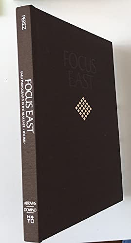 Stock image for Focus East: Early Photography in the Near East (1839-1885) for sale by Magers and Quinn Booksellers