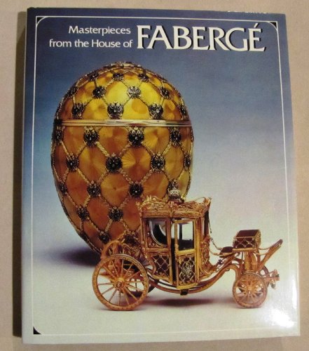 Stock image for Masterpieces from the House of Faberge for sale by Readers Cove Used Books & Gallery