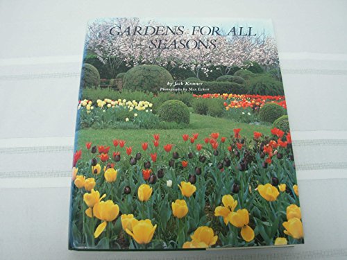 Gardens for All Seasons (9780810909519) by Kramer, Jack