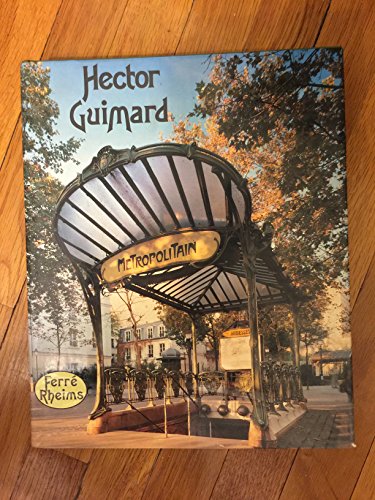 Hector Guimard. Photographs by Felipe Ferre. Text by. . . Explanatory captions and chronology by ...