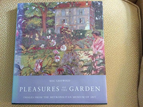 Beispielbild fr Pleasures of the Garden: Images from the Metropolitan Museum of Art zum Verkauf von Wonder Book
